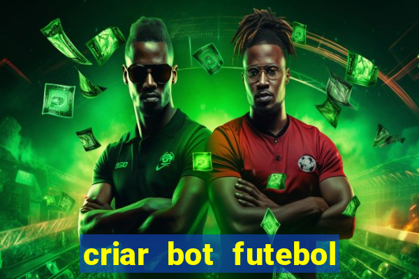 criar bot futebol virtual bet365